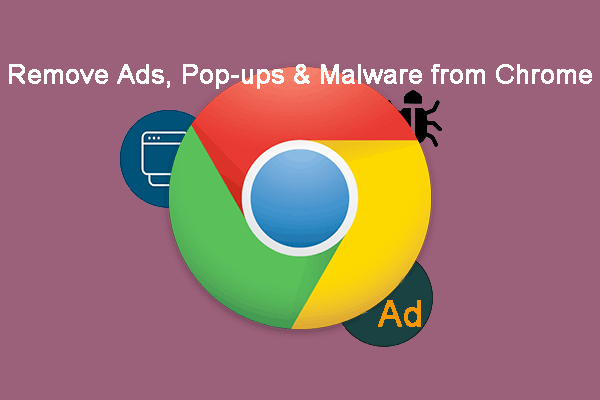 Remove Ads, Pop-ups & Malware from Chrome (PC, Android & iOS)