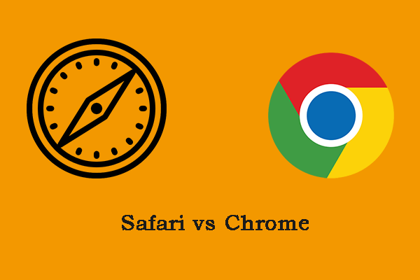 Safari vs Chrome: Which One Is Better for Mac/iPhone/iPad/Android