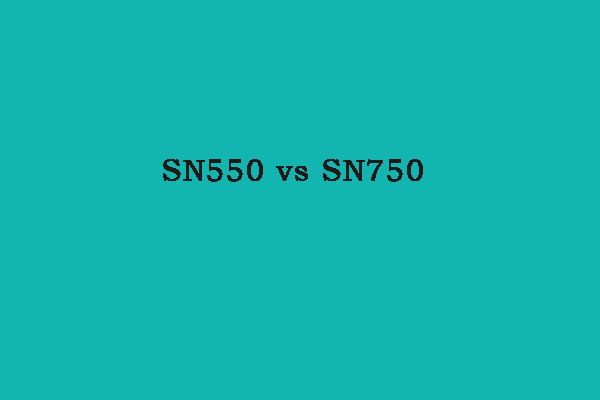 SN550 vs SN750: What Are the Differences & Which One to Choose