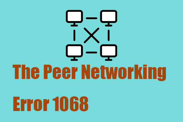 How to Resolve the Peer Networking Error 1068 on Windows 10/11?