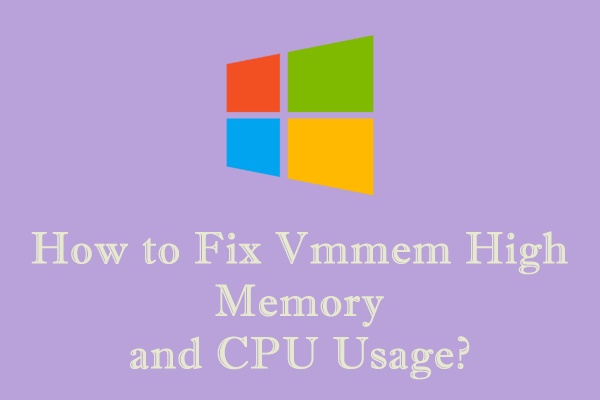 Solutions to Vmmem High Memory and CPU Usage Windows 10/11