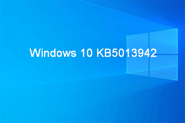 Windows 10 KB5013942 Is Released to 21H1 & 21H2
