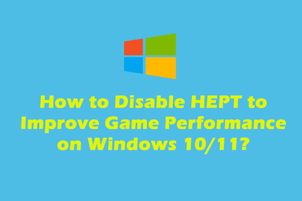 How to Disable HPET to Improve Game Performance in Windows 10/11?