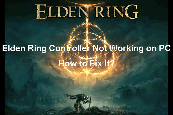 How to Fix Elden Ring Controller Not Working on PC? [Solved]