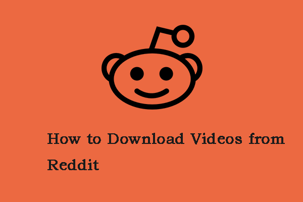 How to Download Videos from Reddit on PC/iPhone/Android?