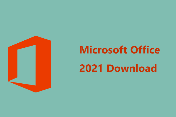 How to Download & Install Office 2021 for PC/Mac? Follow a Guide!