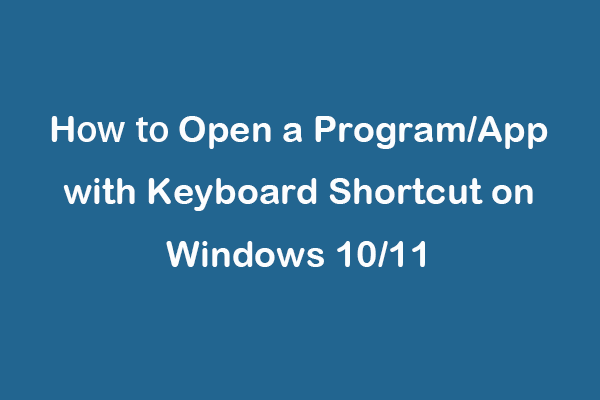 2 Ways to Open a Program/App with Keyboard Shortcut Win 10/11
