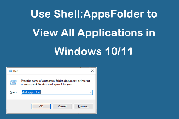 Use Shell:AppsFolder to View All Applications in Windows 10/11