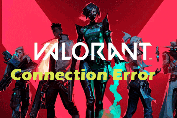 Top 5 Solutions to Valorant Connection Error Windows 10/11
