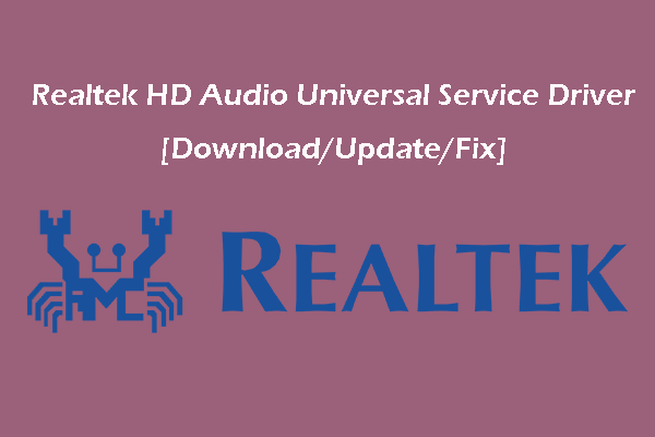 Realtek HD Audio Universal Service Driver [Download/Update/Fix]