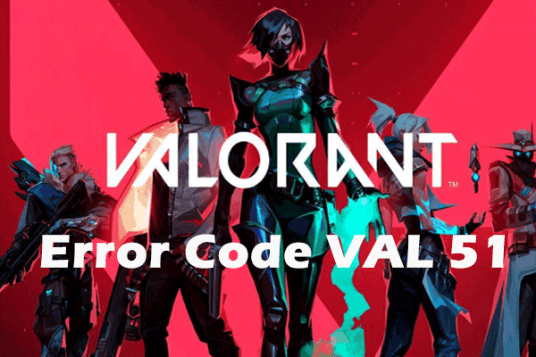 Top 6 Solutions to Error Code VAL 51 on Windows 10/11