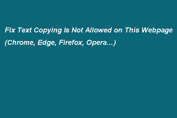 Fix Text Copying Is Not Allowed on This Webpage (Chrome, Edge…)