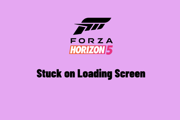 Forza Horizon 5 Stuck on Loading Screen Xbox/PC