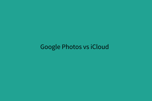 Google Photos vs iCloud: What Are the Differences Between Them