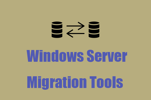 Guide for Windows Server Migration Tools and Its Alternative