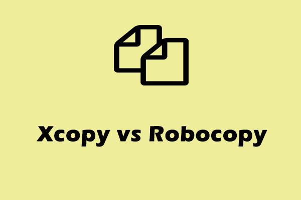 Robocopy vs Xcopy: What Are the Differences Between Them?