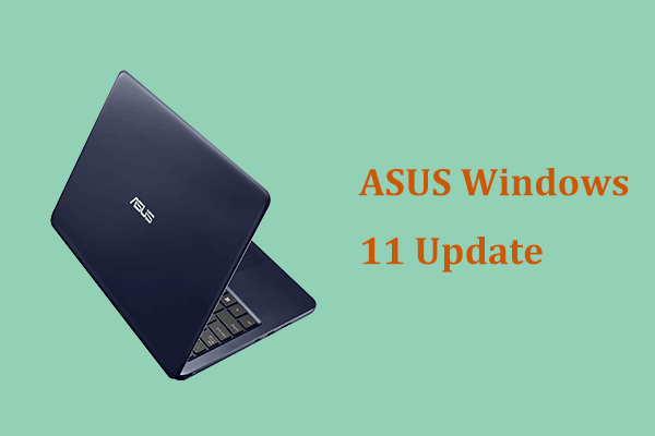 A Guide on ASUS Windows 11 Update in Laptops & Driver Update