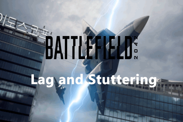 How to Fix Battlefield 2042 Lag and Stuttering Issues Windows 10?