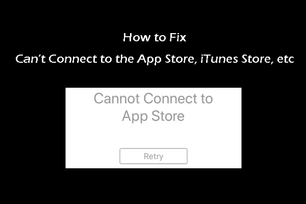 How to Fix Can’t Connect to the App Store, iTunes Store, etc.