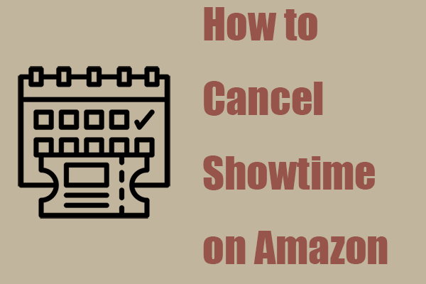 How to Cancel Showtime on Amazon? A Specific Guide Here