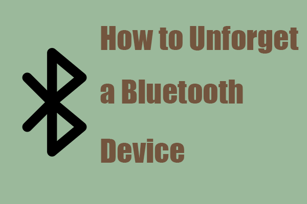 How to Unforget a Bluetooth Device on iPhone/Android/Laptop?
