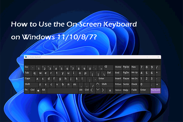How to Use the On-Screen Keyboard on Windows 11/10/8/7?