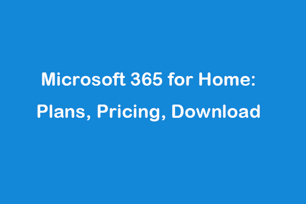 Microsoft 365 for Home: Plans, Pricing, Download