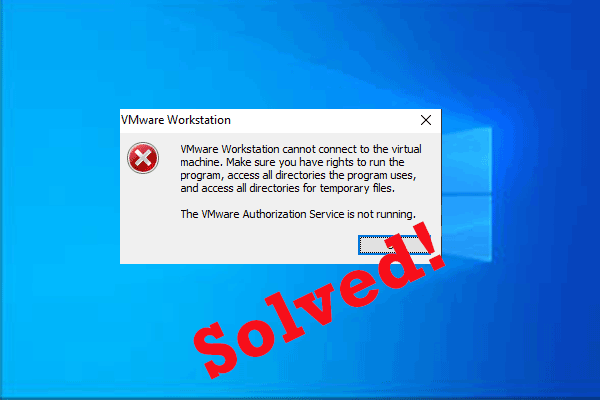 What to Do When VMware Authorization Service Is Not Running?