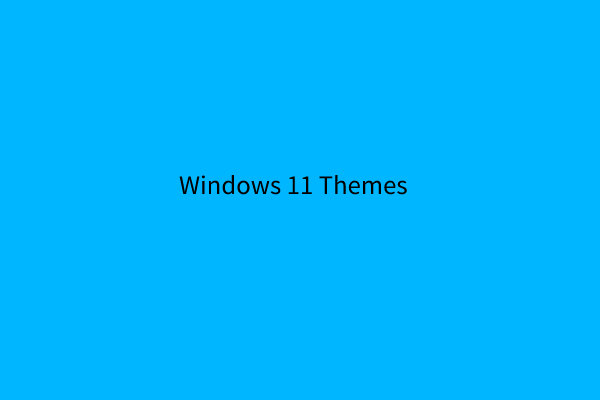 Top 10 Free Windows 11 Themes & Backgrounds for You to Download