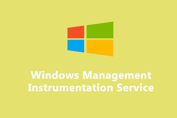 What Is Windows Management Instrumentation Service (WMIS)?