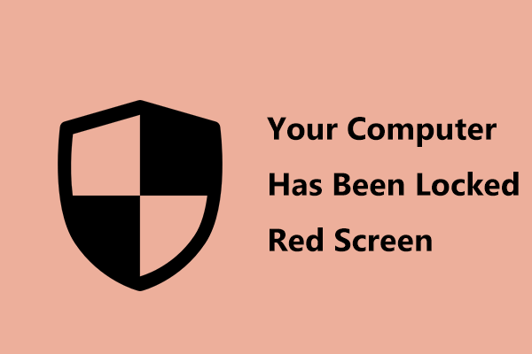 How to Remove Your Computer Has Been Locked Red Screen