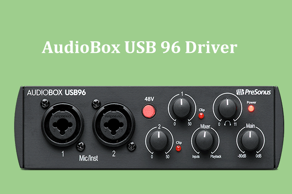 How to Download/Install AudioBox USB 96 Driver for Windows 10/11