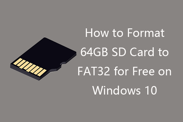 Cómo formatear una tarjeta SD de 64 GB en FAT32 Windows 10 gratis: 3 métodos