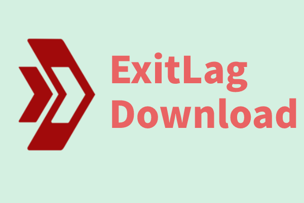 [How to Use] ExitLag Download for Windows (the Latest)