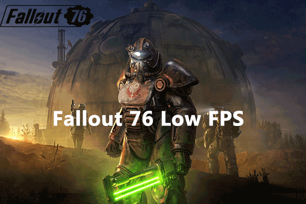 How to Fix Fallout 76 Lag, Stuttering and Low FPS Windows 10/11?