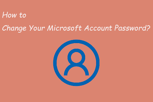 How to Change Your Microsoft Account Password?