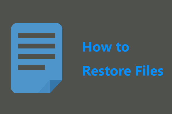 How to Restore Files with MiniTool ShadowMaker to Find Lost Data