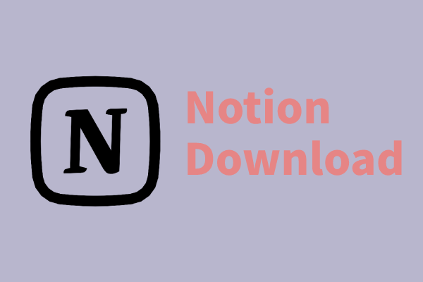 Notion Download, Install, Update, and Reset on Windows/Mac