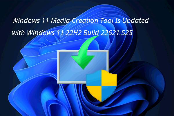 Windows 11 Media Creation Tool Is Updated with Build 22621.525
