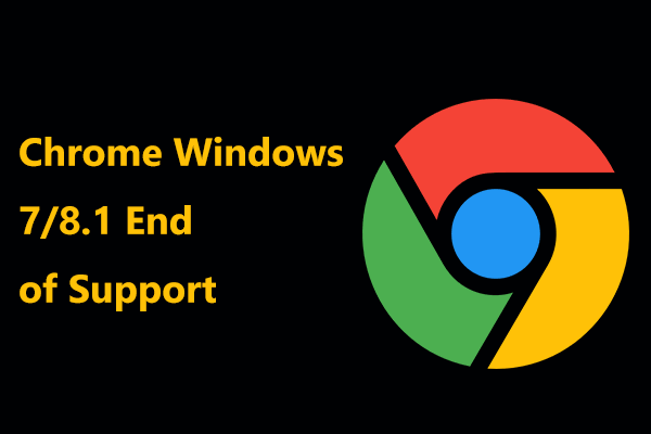 Chrome Will Soon Lose Support for Windows 7 and 8.1 (in 2023)