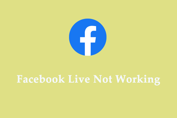 How to Fix Facebook Live Not Working?  Solutions Are Here!