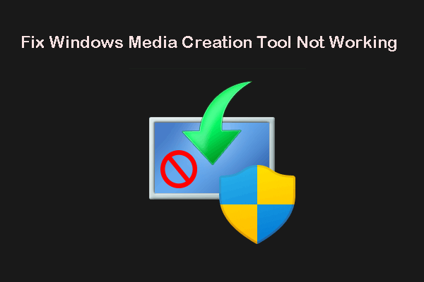 Best Fixes for Windows 10/11 Media Creation Tool Not Working