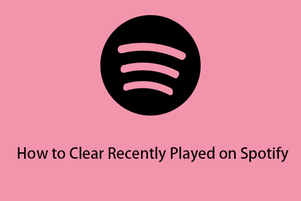 How to Clear Recently Played on Spotify (Desktop/Web/Mobile)