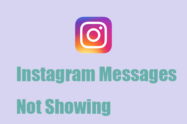 Instagram Messages Not Showing? A Full Guide Is Here for You