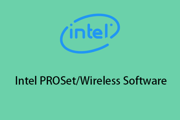 Download Intel® PROSet/Wireless Software and Drivers on Win11/10