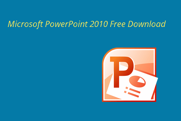 Microsoft PowerPoint 2010 Free Download (Win10 32/64 bit & Win11)
