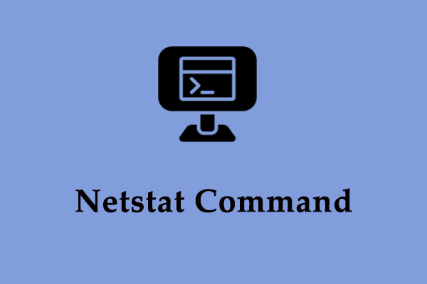 What Is Netstat Command? How Does It Work in Windows?