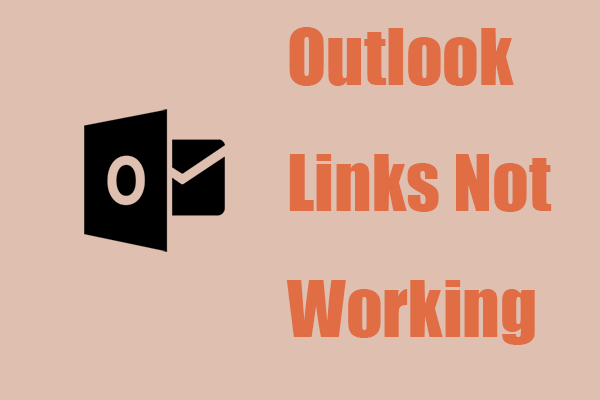 Outlook Links Not Working? Here Is a Guide to Resolving It!
