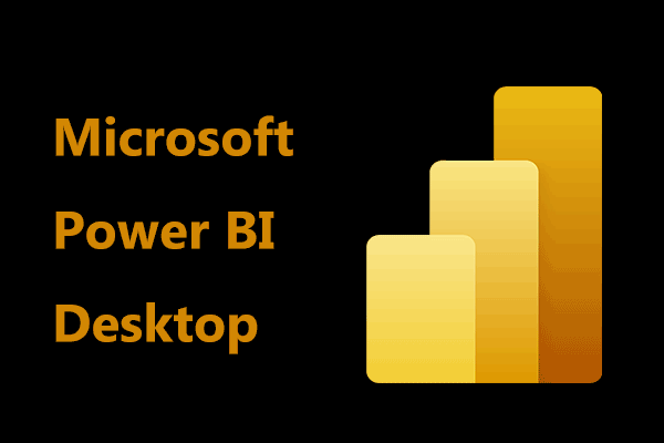 What’s Power BI Desktop? How to Download/Install Power BI Desktop