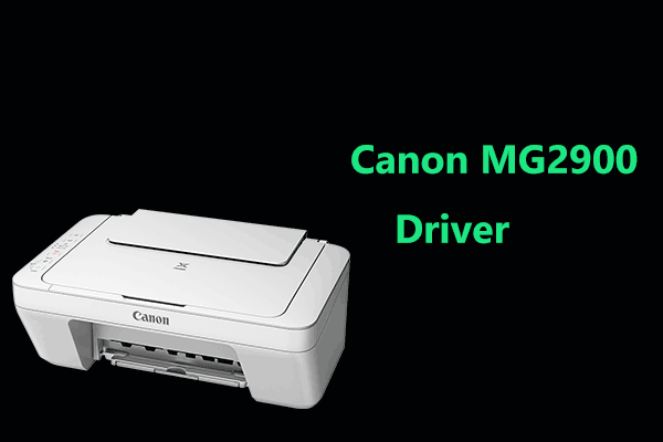 Canon MG2900 Series Driver Download/Install/Update for Win11/10
